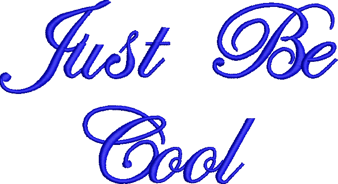 Embroidery design: A blue cursive embroidery design spelling out the words "Just Be Cool".